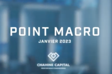 Chahine Capital – Point macro : Janvier 2023