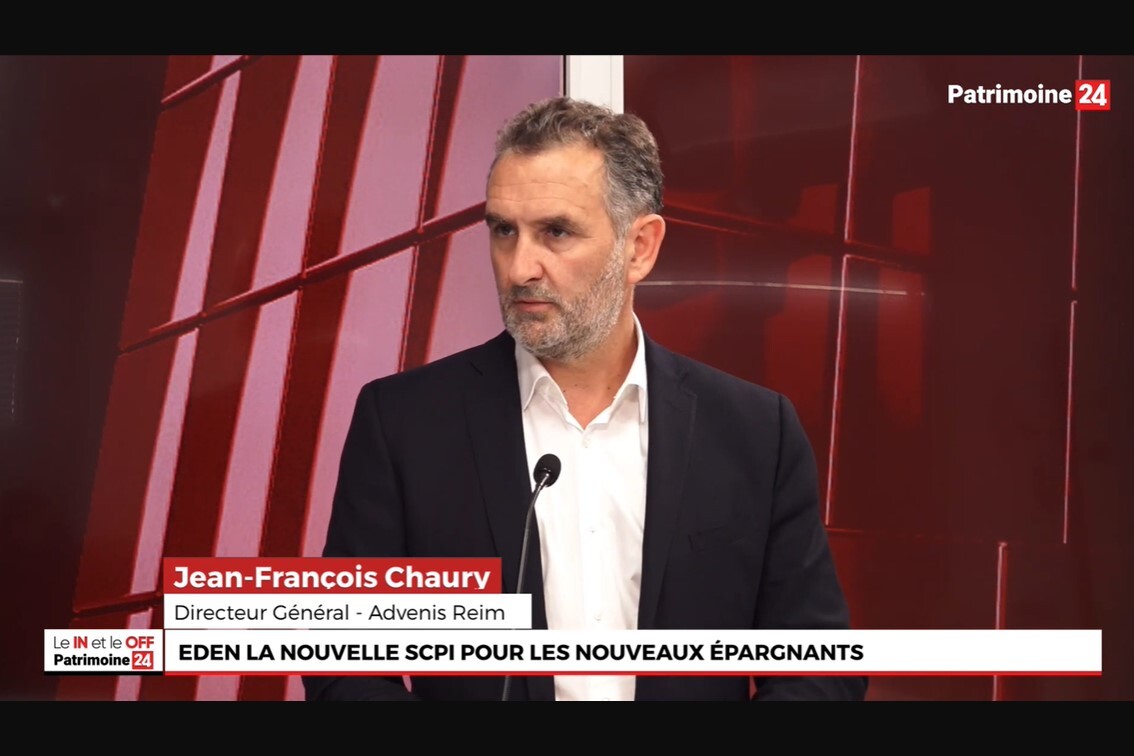Interview de Jean-François Chaury - Advenis REIM. Point sur la SCPI Eden