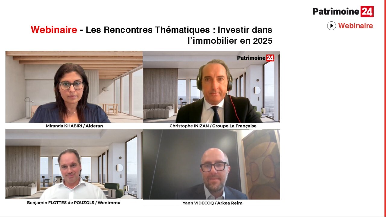 Webinaire : Les Rencontres Thématiques - Investir dans l'immobilier en 2025
