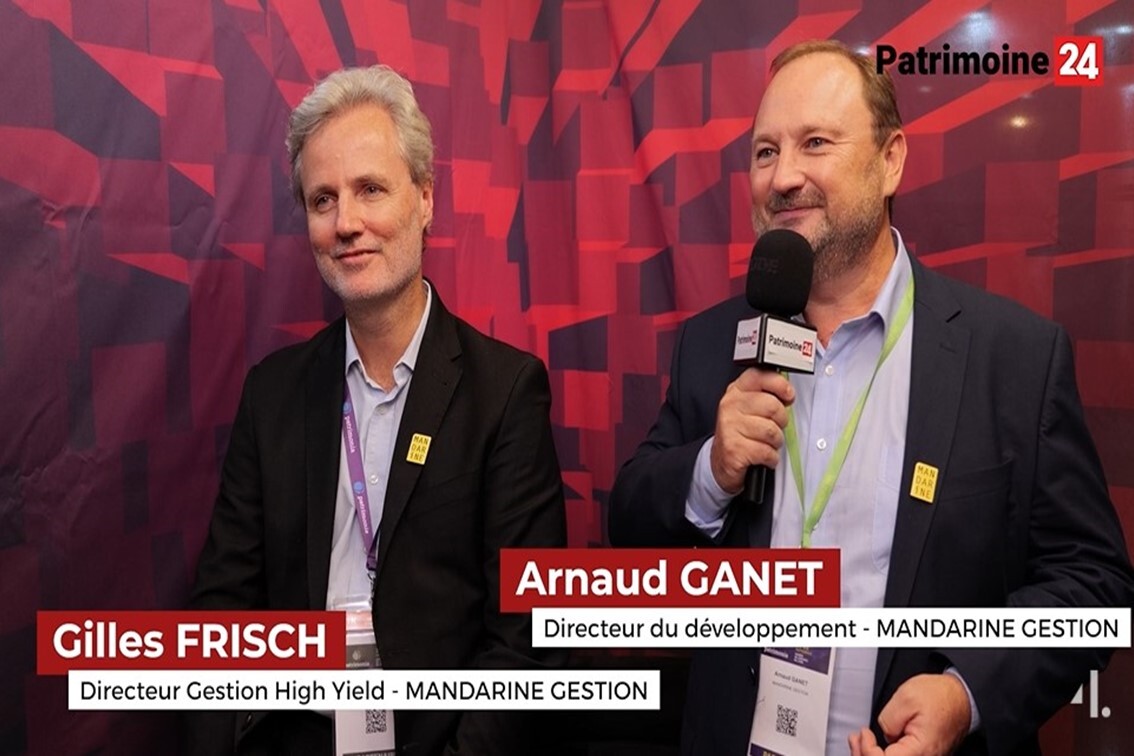 Patrimonia 2025 ITW avec Gilles Frisch et Arnaud Ganet - Mandarine Gestion. Perspectives High Yield