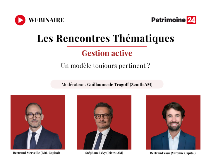 Webinaire : Les Rencontres Thématiques | Gestion active : un modèle toujours pertinent ?