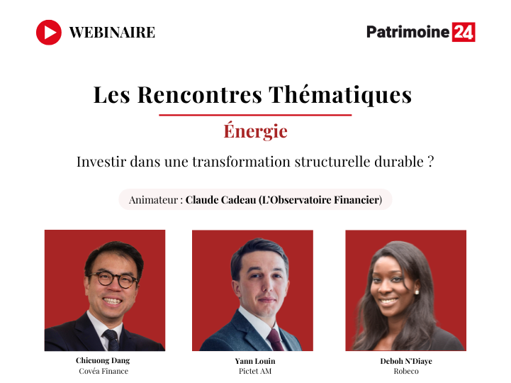 Webinaire : Les Rencontres Thématiques | Énergie : investir dans une transformation structurelle durable ?