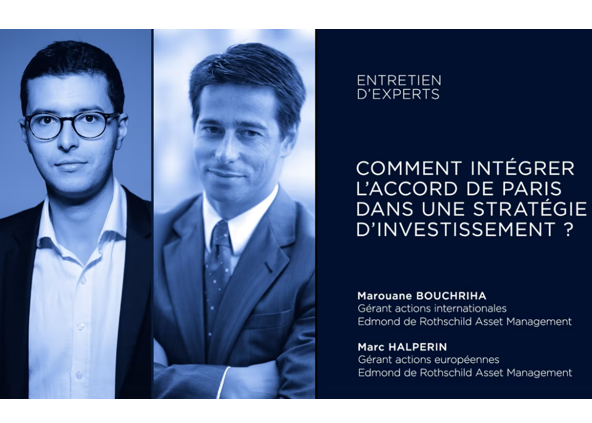 Edmond De Rothschild AM - Comment intégrer l'accord de Paris dans une stratégie d'investissement ?