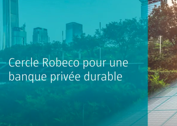 Cercle Robeco pour une banque privée durable - Parole à Neuflize OBC