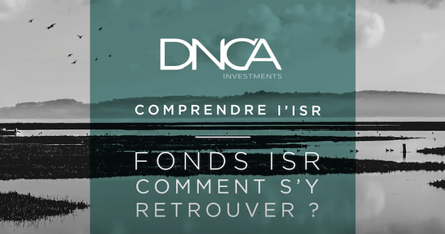 DNCA Investments | Comprendre L'ISR | Fonds ISR - Comment s’y retrouver ? 