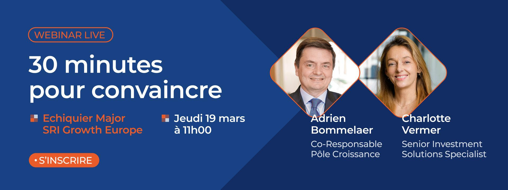 La Financière de lEchiquier 30 minutes pour convaincre sur Echiquier Major SRI Growth Europe