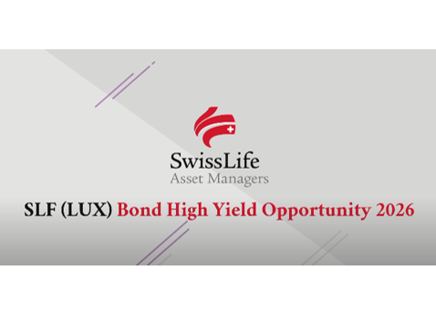Swiss Life AM lance son 4ème fonds à échéance : SLF (L) Bond High Yield Opportunity 2026
