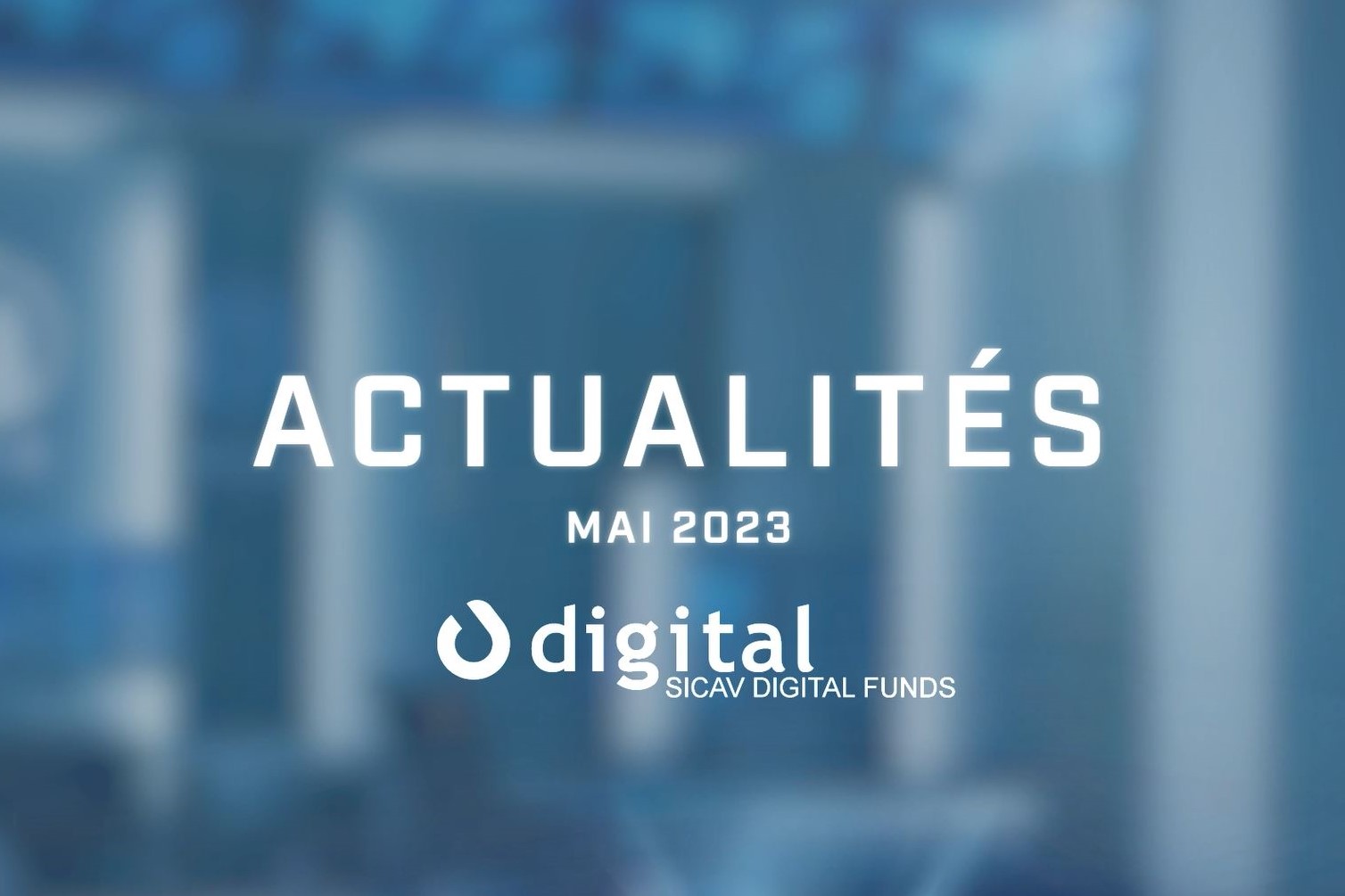 Chahine Capital – Actualités – Mai 2023 