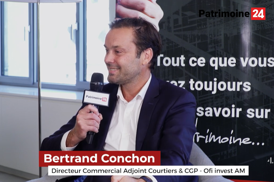 Les rencontres de Patrimoine24 : Bertrand Conchon - Ofi Invest AM