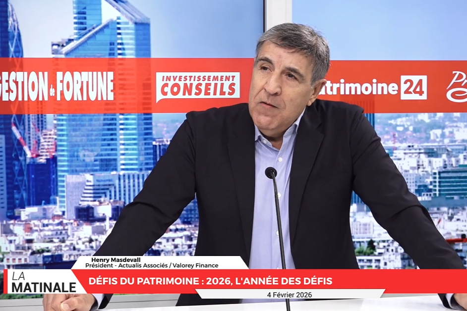 La Matinale avec Henry Masdevall - Actualis Associés | Valorey Finance. Défis du patrimoine : 2026, l'année des défis
