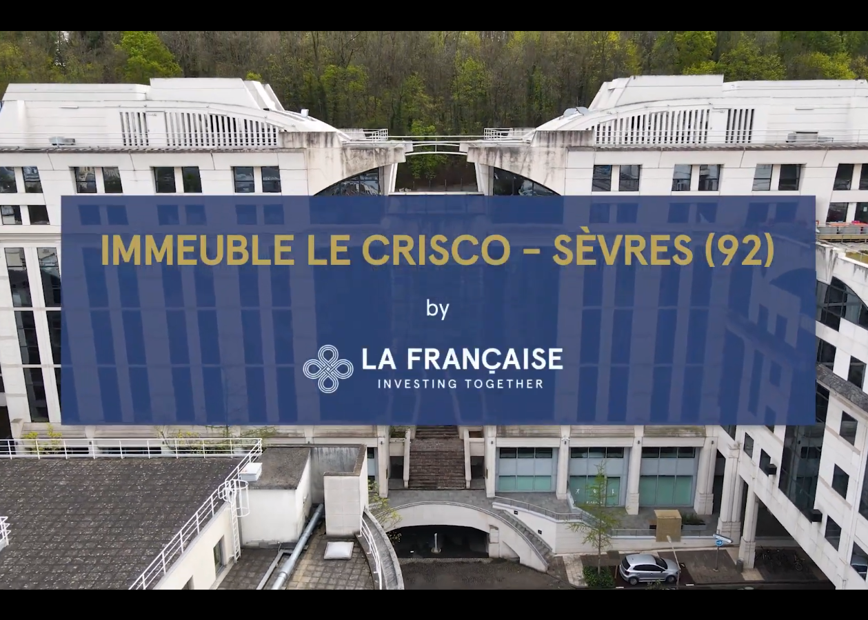 La Française - Immersion dans l'un de nos immeubles en portefeuille : Le Crisco