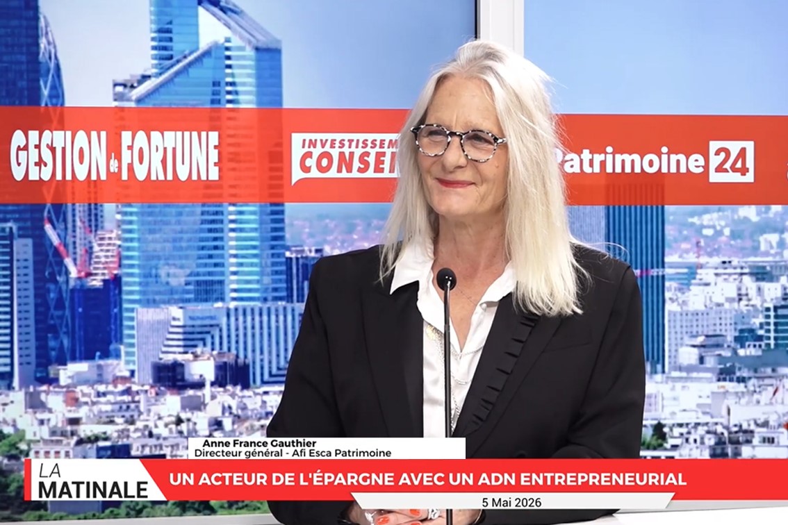 La Matinale avec Anne-France Gauthier - Afi Esca Patrimoine. Un acteur de l'épargne avec un ADN entrepreneurial