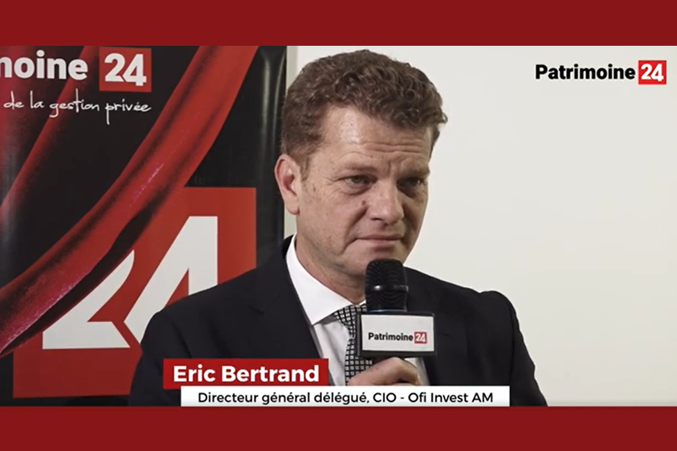 Interview avec Eric Bertrand - Ofi Invest AM