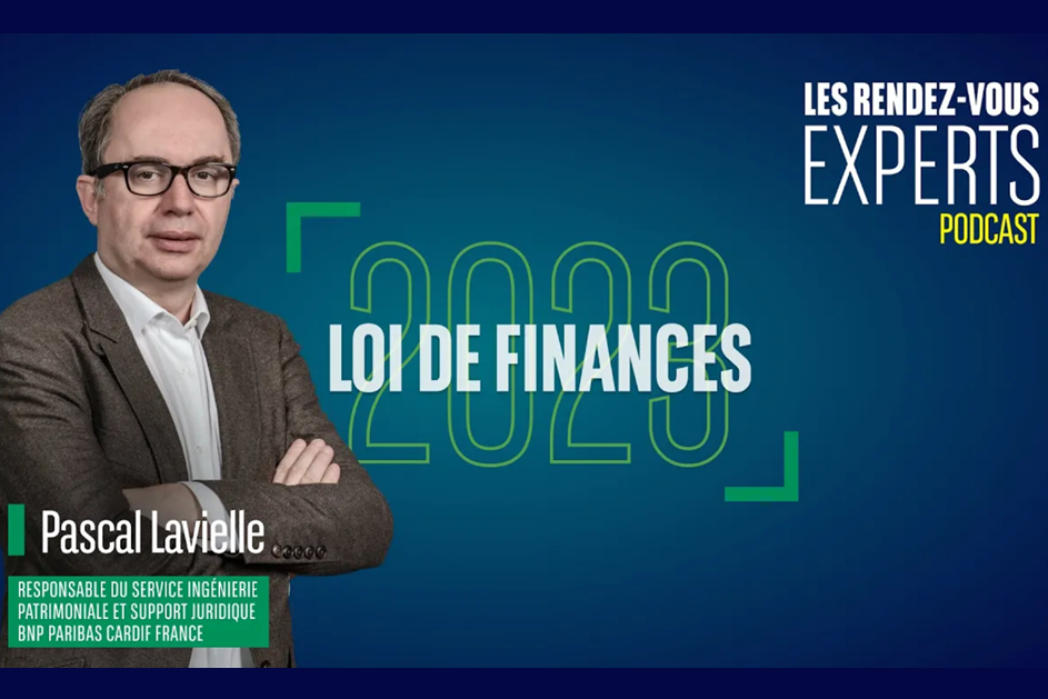 BNP Paribas Cardif - Les #RDVExperts I Loi de finances 2023 : les nouvelles mesures