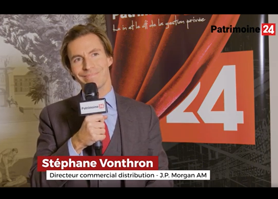 Interview de Stéphane VONTHRON - J.P. Morgan AM