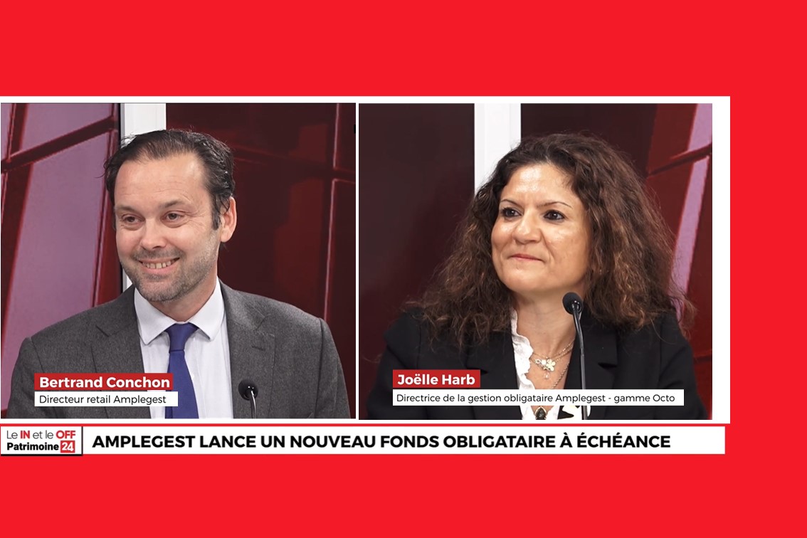 Le In et le Off avec Bertrand Conchon et Joëlle Harb - Amplegest. Un nouveau fonds obligataire à échéance